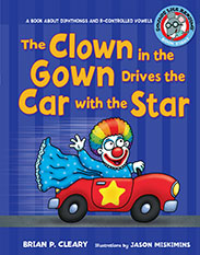The Clown in the Gown Drives the Car with the Star a Book about Dipthongs and R-Controlled Vowels