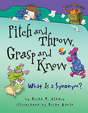 Pitch and Throw, Grasp and Know: What is a Synonym 